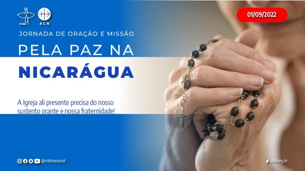 CNBB e Ajuda a Igreja que Sofre convidam à Jornada de Oração e Missão pela Paz na Nicarágua - Jornal O São Paulo