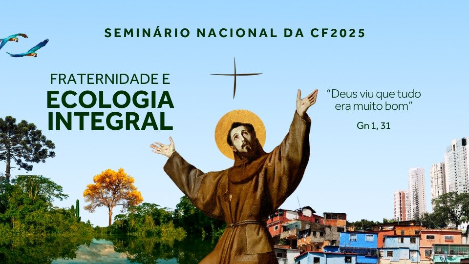 CNBB promove Seminário Nacional de Campanhas sobre a CF 2025 de 26 a 29 de setembro - Jornal O São Paulo
