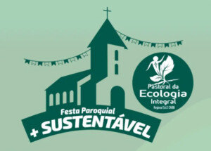 Pastoral da Ecologia Integral lança projeto: “Festa Paroquial + Sustentável” - Jornal O São Paulo