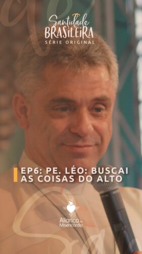 6º episódio da Série ‘Santidade Brasileira’ traz a história do Servo de Deus, Padre Léo de Bethânia  - Jornal O São Paulo