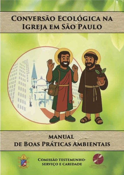 Arquidiocese lança manual de boas práticas ambientais com foco na conversão ecológica - Jornal O São Paulo