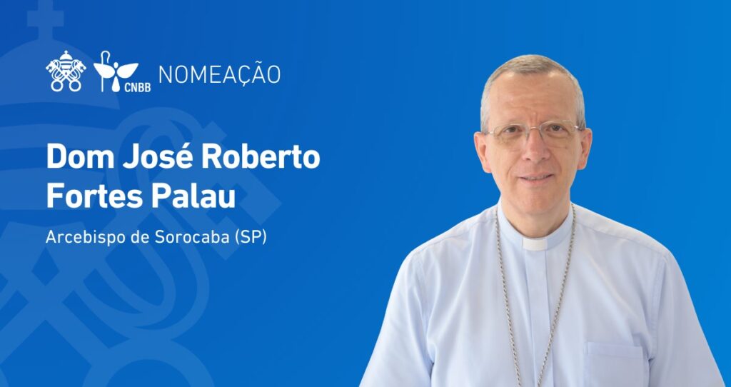 Papa Leão XIV nomeia Dom José Roberto Fortes Palau como arcebispo de Sorocaba (SP) - Jornal O São Paulo