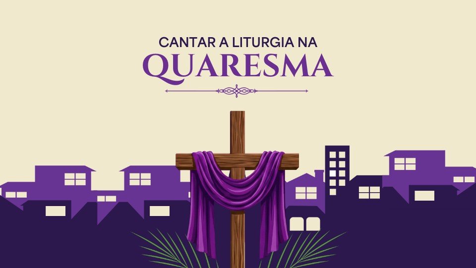 Setor Música Litúrgica oferece sugestões de cantos para a Quaresma - Jornal O São Paulo