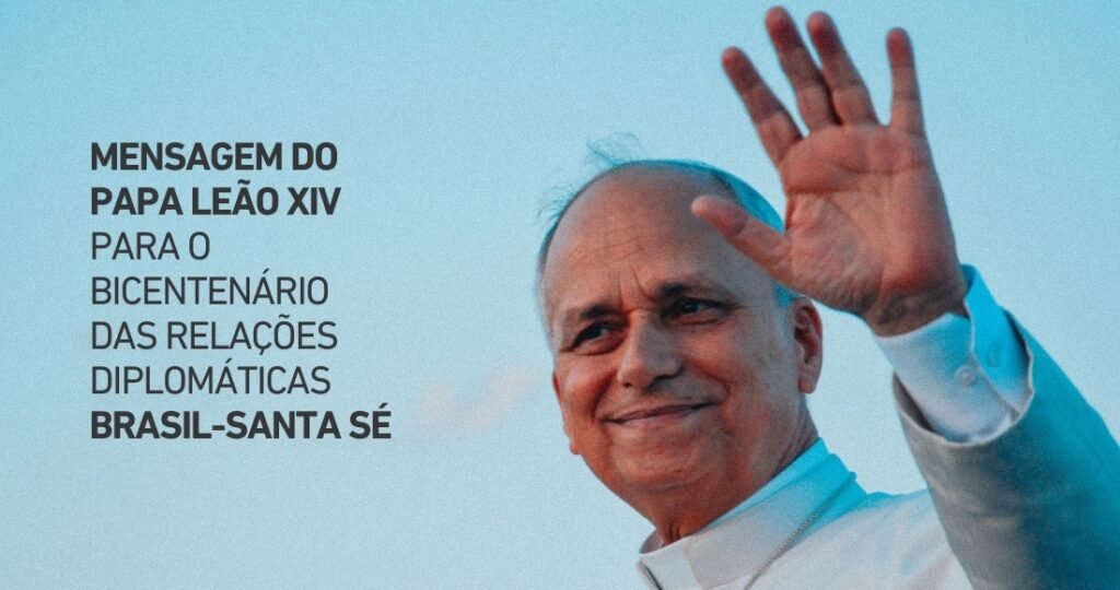 Papa Leão XIV: 200 anos de relações diplomáticas confirmam que Santa Sé tem no Brasil um parceiro privilegiado - Jornal O São Paulo