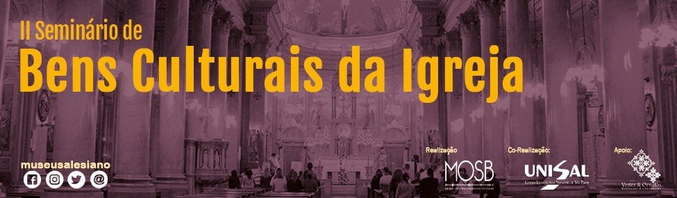 Salesianos organizam II Seminário de Bens Culturais da Igreja - Jornal O São Paulo