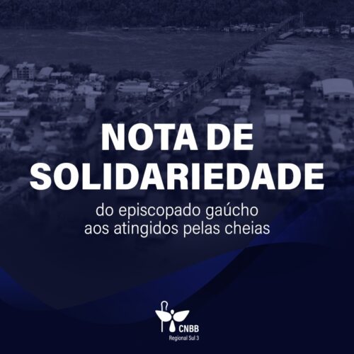 Regional Sul 3 lança nota e campanha em favor de vítimas das chuvas no Rio Grande do Sul - Jornal O São Paulo