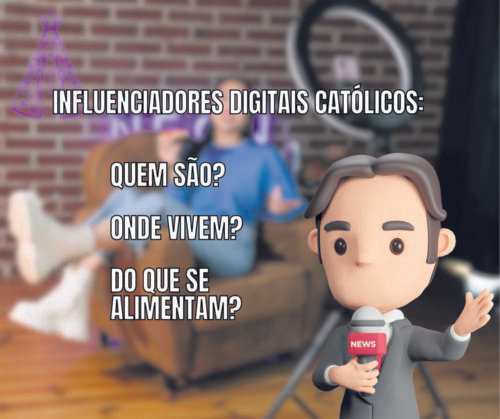 Influenciadores digitais católicos: Quem são? Onde vivem? Do que se alimentam? - Jornal O São Paulo