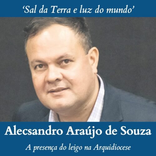 Alecsandro de Souza: ‘Ofereço a Deus meu trabalho, a vida em família e o trato com os amigos’ - Jornal O São Paulo