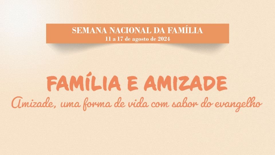 Semana Nacional da Família reúne, de 11 a 17 de agosto, a Igreja no Brasil durante o Mês Vocacional - Jornal O São Paulo