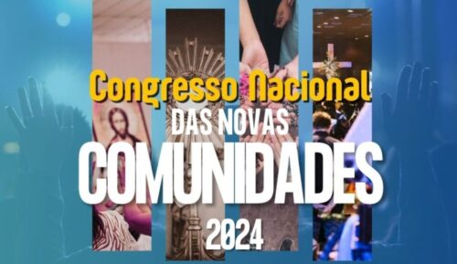 Congresso Nacional das Novas Comunidades, em São Paulo, vai refletir o tema do Jubileu: ‘Peregrinos da Esperança’