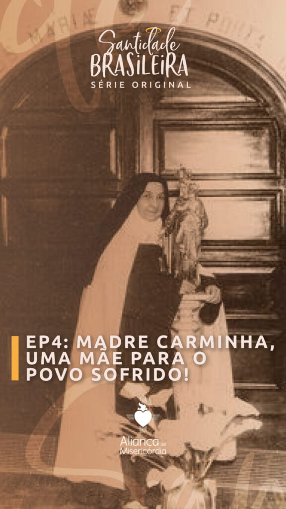 4º episódio da série ‘Santidade Brasileira’ destaca a Venerável Madre Carminha - Jornal O São Paulo