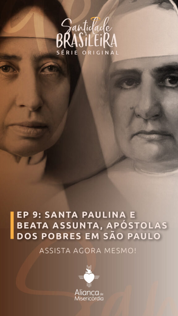 Santa Paulina e Beata Assunta Marchetti são retratadas na série ‘Santidade Brasileira’ - Jornal O São Paulo