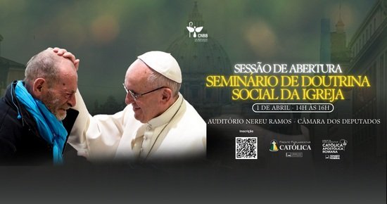 CNBB e Frente Parlamentar Católica promovem Seminário sobre a Doutrina Social da Igreja - Jornal O São Paulo