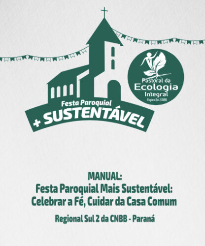 Pastoral da Ecologia Integral do Regional Sul 2 lança o ‘Manual da Festa Paroquial + Sustentável’ - Jornal O São Paulo