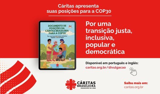 Cáritas Brasileira lança documento com propostas para a COP30 e defende transição justa e popular - Jornal O São Paulo