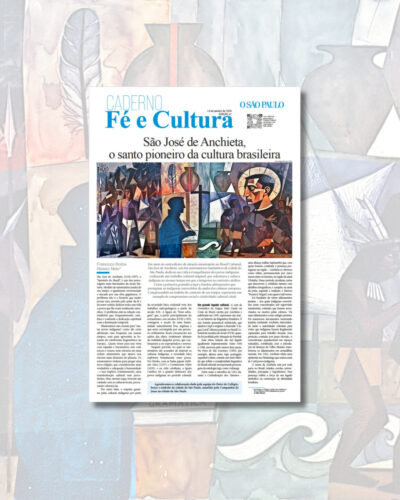 Anchieta e as raízes da cultura e da fé cristã do Brasil - Jornal O São Paulo